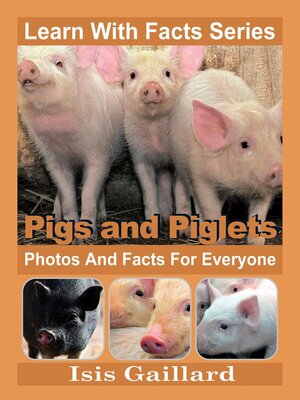 cover image of Pigs and Piglets Photos and Facts for Everyone